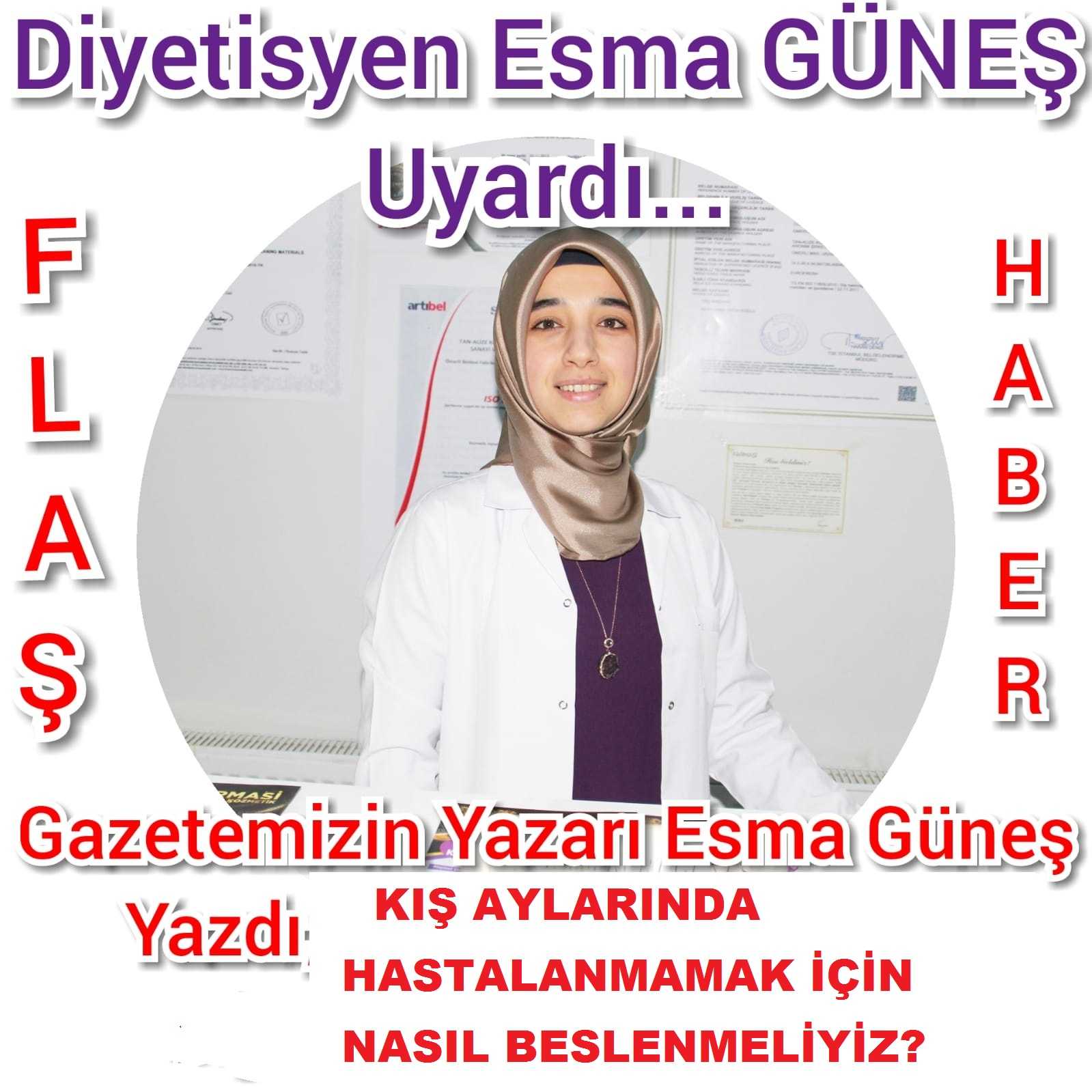 Esma KURT GÜNEŞ; KIŞ AYLARINDA HASTALANMAMAK İÇİN NASIL BESLENMELİYİZ?