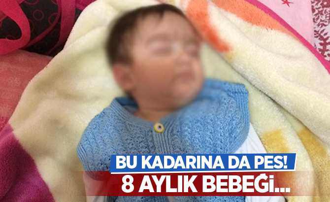 Bu kadarına da pes! 8 aylık bebeği...