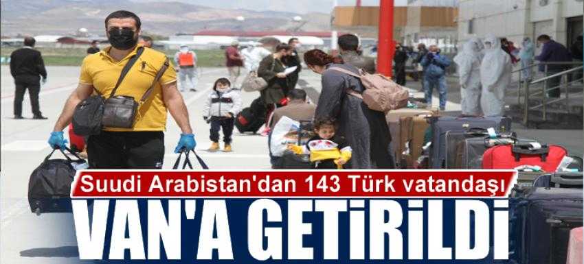 Suudi Arabistan'dan 143 Türk vatandaşı Van'a getirildi