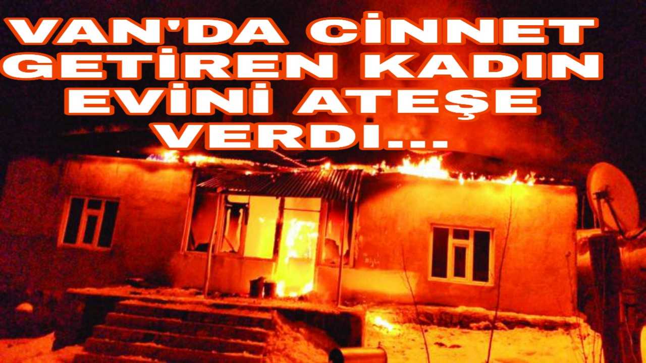 Cinnet getiren şahıs evini ateşe verdi