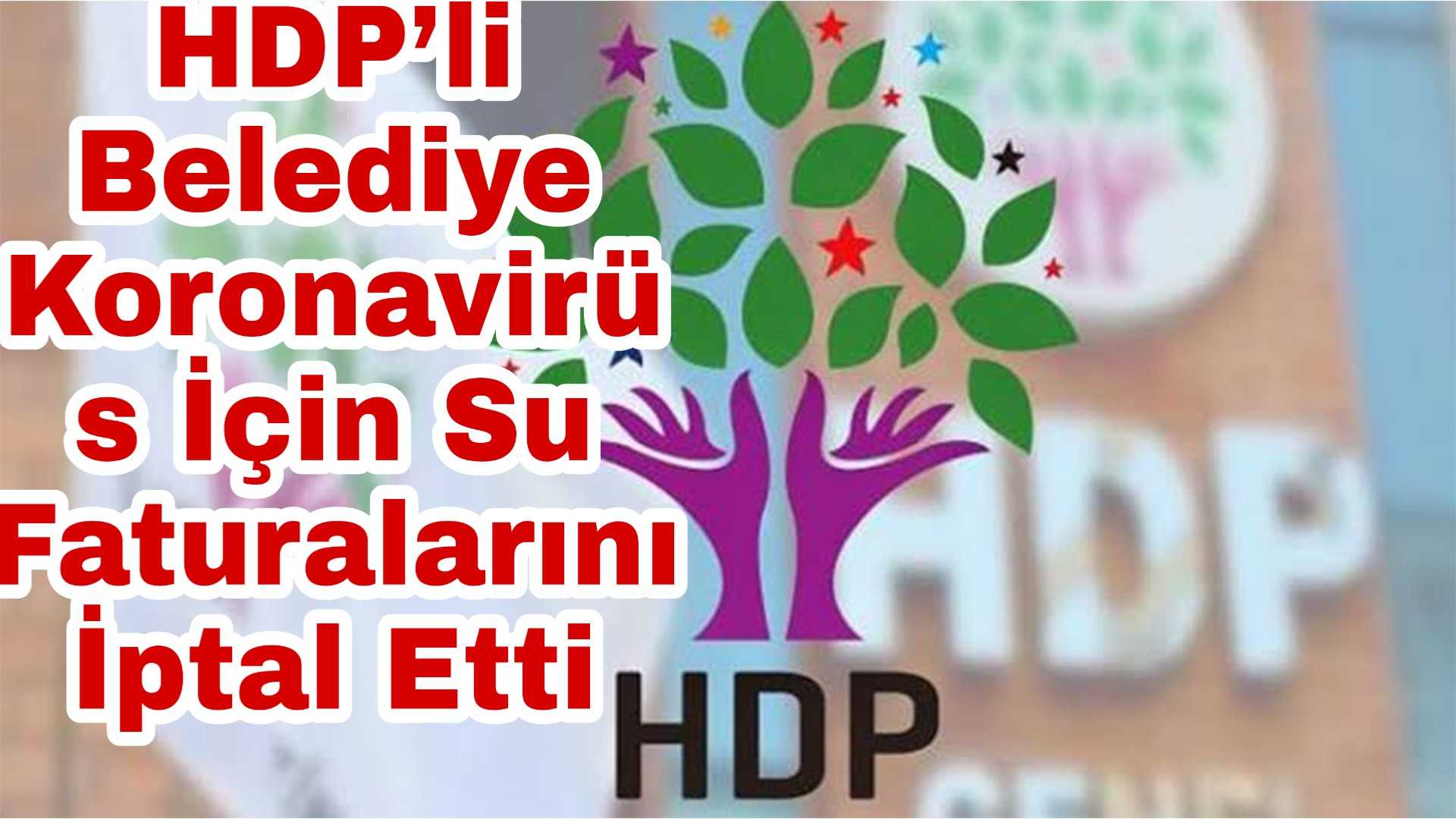 HDP’li Belediye Koronavirüs İçin Su Faturalarını İptal Etti