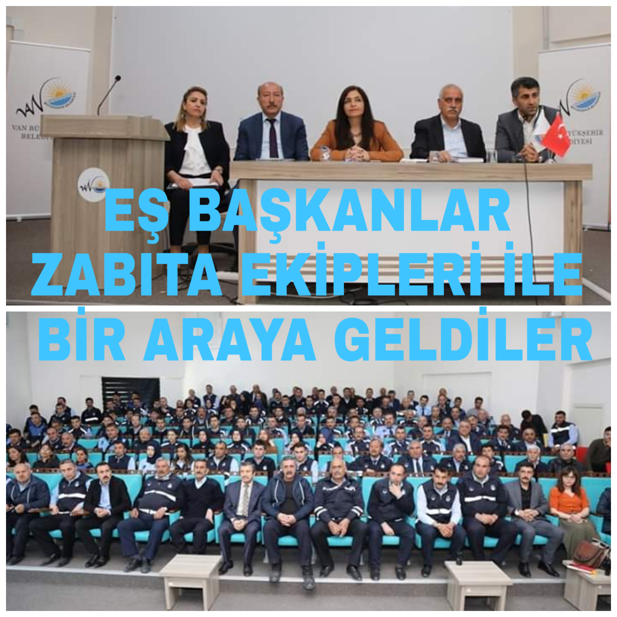 EŞBAŞKANLARIMIZ ZABITA EKİPLERİ İLE BİR ARAYA GELDİ
