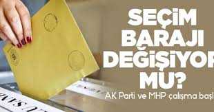 Seçim barajı değişiyor mu?