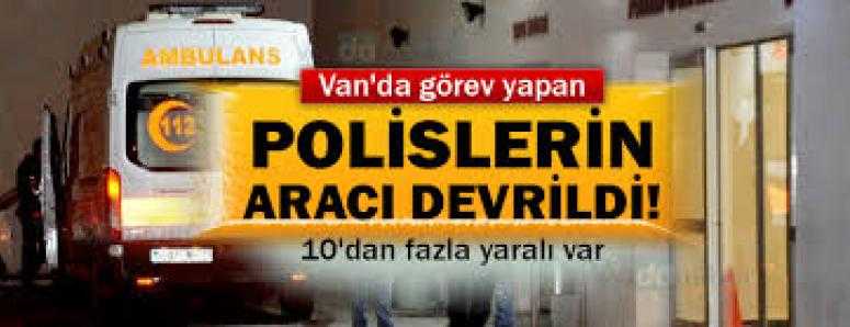 Polis aracı devrildi! 10'dan fazla yaralı var