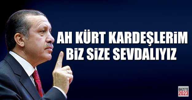 Erdoğan: Kürt kardeşlerime teşekkür ediyorum