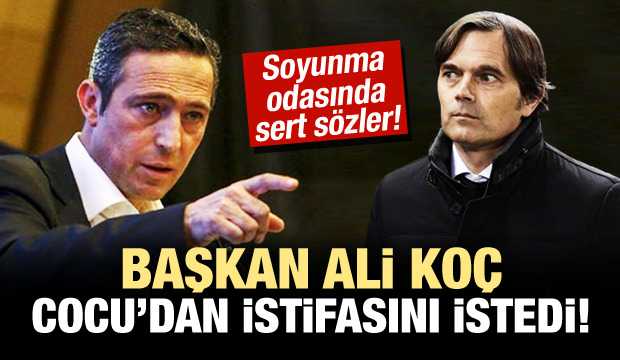 Ali Koç istifa istedi! Çok sert sözler...
