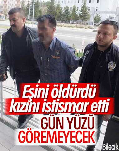 Eşini öldürüp, kızını istismar eden sanığa müebbet