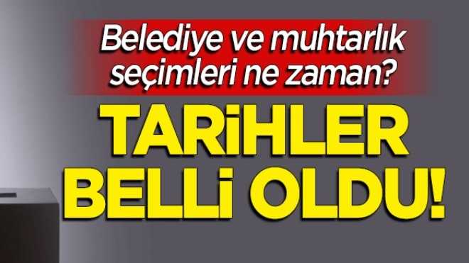 Yerel seçimler ne zaman yapılacak?
