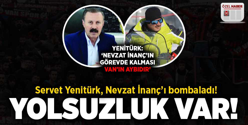 Servet Yenitürk, Nevzat İnanç'ı Yolsuzlukla Suçladı!