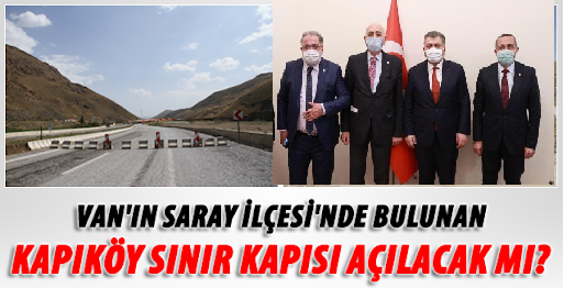 Kapıköy sınır kapısı açılıyor