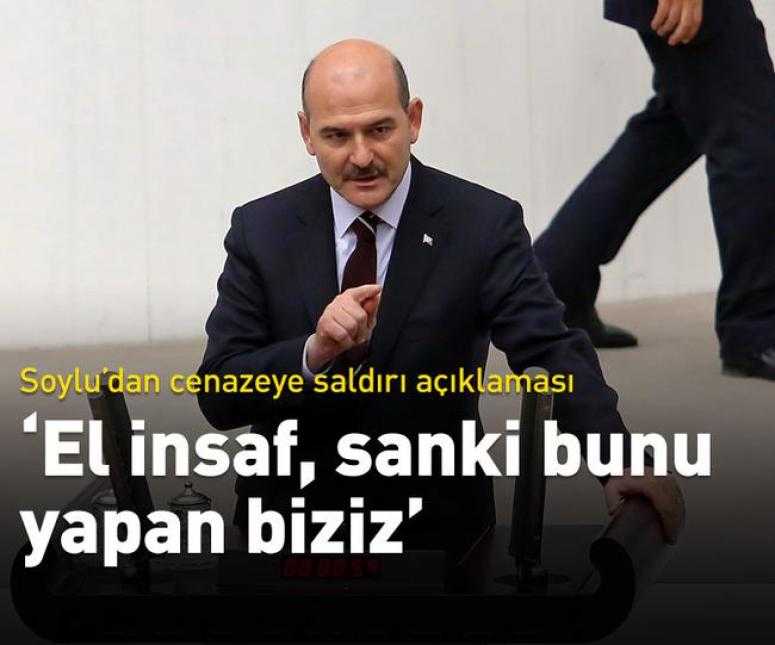 Süleyman Soylu'dan cenazeye saldırı açıklaması: El insaf