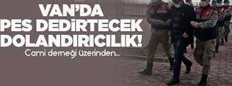 Van’da pes dedirtecek dolandırıcılık!