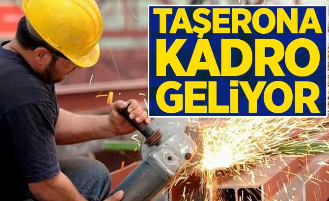 Taşeron İşçilere Kadro Müjdesi