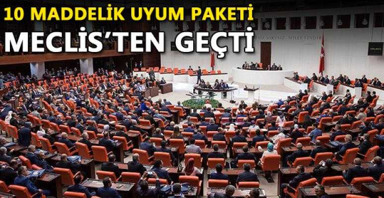 10 Maddelik Uyum Paketi TBMM'de kabul edildi! İşte adaylık şartları