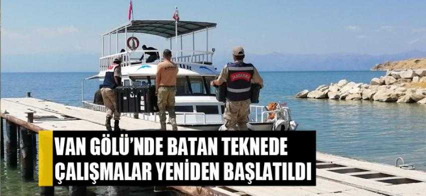 Van Gölü’nde batan teknede çalışmalar yeniden başlatıldı
