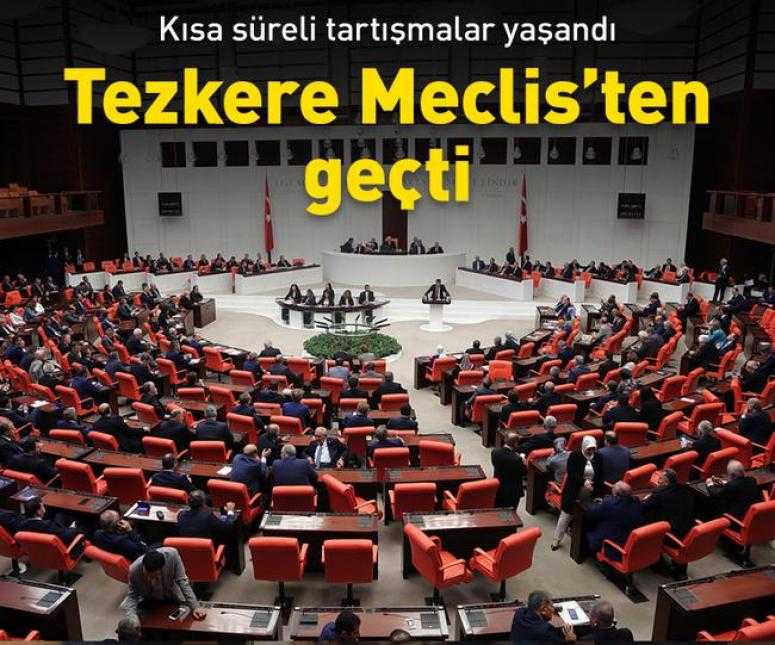 AKP CHP MHP EVET DEDİ TEZKERE TBMM GEÇTİ