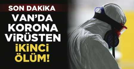 Van'da koronavirüsten ikinci ölüm!