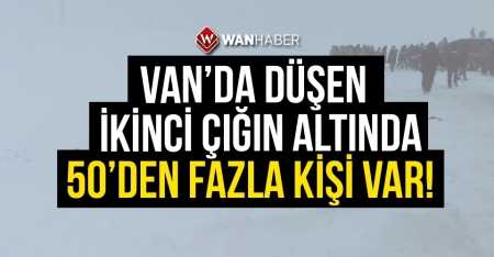 Van'da düşen ikinci çığın altında 50'den fazla kişi var!