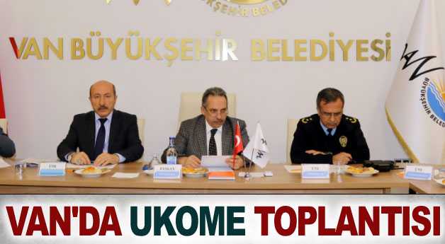 Van’da UKOME toplantısı