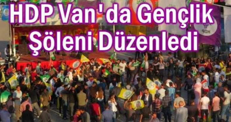 Van'da HDP Gençlik Şöleni Düzenledi!