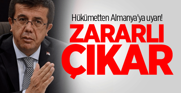 Hükümetten Almanya'ya uyarı! Zararlı çıkar