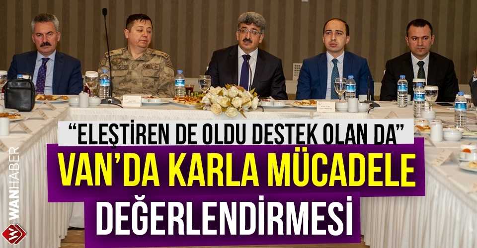 Van'da karla mücadele çalışmaları değerlendirildi!