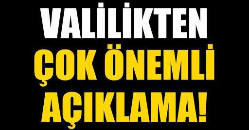 Valilikten önemli açıklama