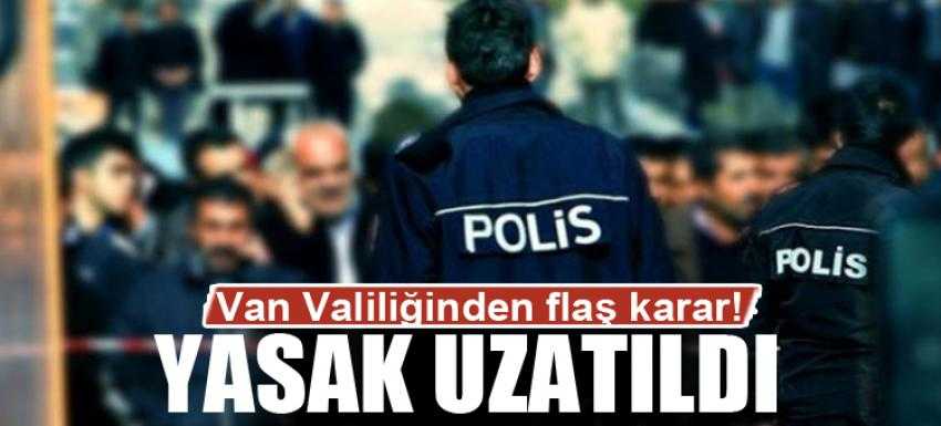 Gösteri ve yürüyüşlerin yasağı uzatıldı