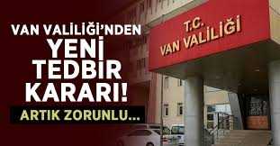 Van Valiliği, yeni tedbirleri açıkladı
