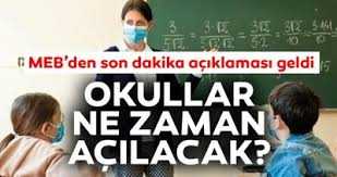 Okullar ne zaman açılacak, yüz yüze eğitim ne zaman başlayacak?