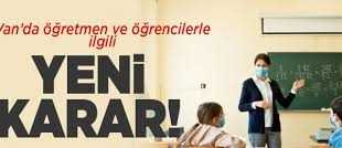 Van’da öğretmen ve öğrencilerle ilgili yeni karar