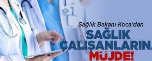 Sağlık Bakanı Koca'dan sağlık çalışanlarına müjde!