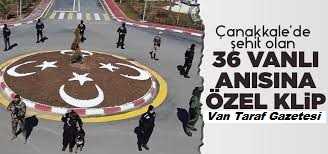 Çanakkale’de şehit olan 36 Vanlı anısına özel klip