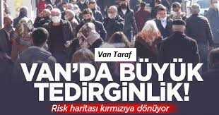 Van’ın risk haritası kırmızıya dönüyor