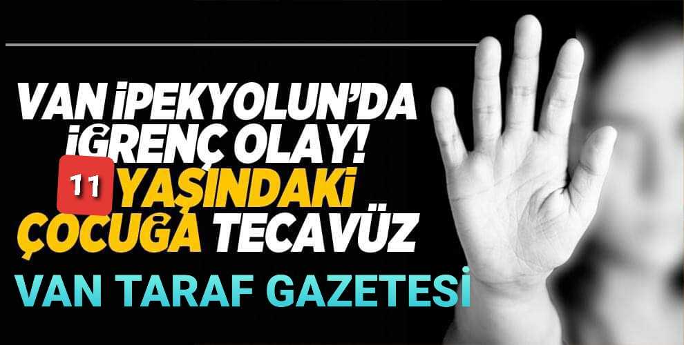 11 yaşındaki kız tecavüze uğrandı...