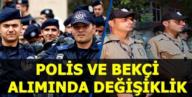 Emniyet Genel Müdürlüğü’ den polis ve bekçi alımında değişiklik!