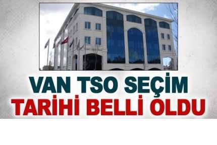 Van TSO Seçim Tarihi Belli Oldu