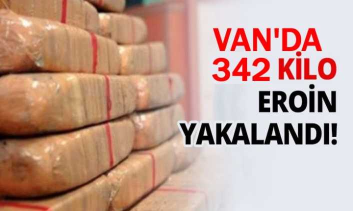 Van’da 342 kilo eroin yakalandı