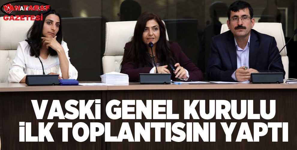 VASKİ Genel Kurulu, ilk toplantısını yaptı