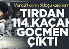 Van'da 1 kişinin öldüğü kaza sonrası tırdan 114 kaçak göçmen çıktı