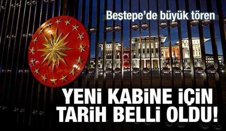Yeni kabinenin açıklanacağı tarih belli oldu